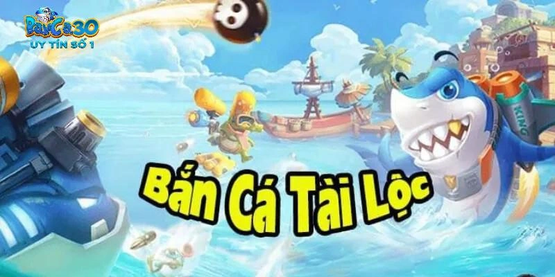 Giới thiệu bắn cá tài lộc