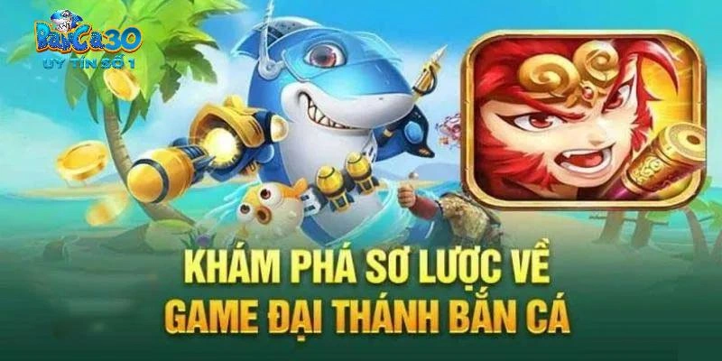 Giới thiệu Đại Thánh bắn cá