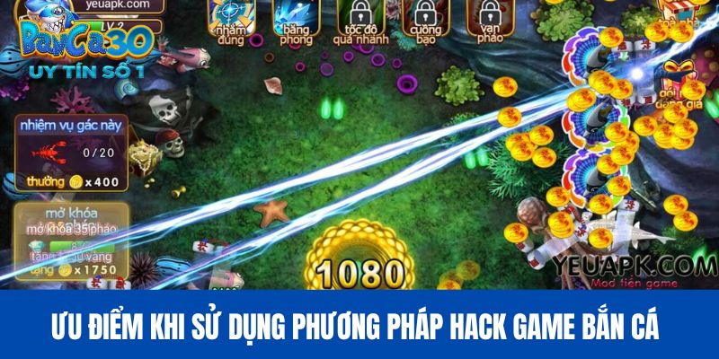 Ưu điểm khi sử dụng phương pháp hack game bắn cá